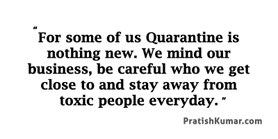 About Quarantine by Pratish