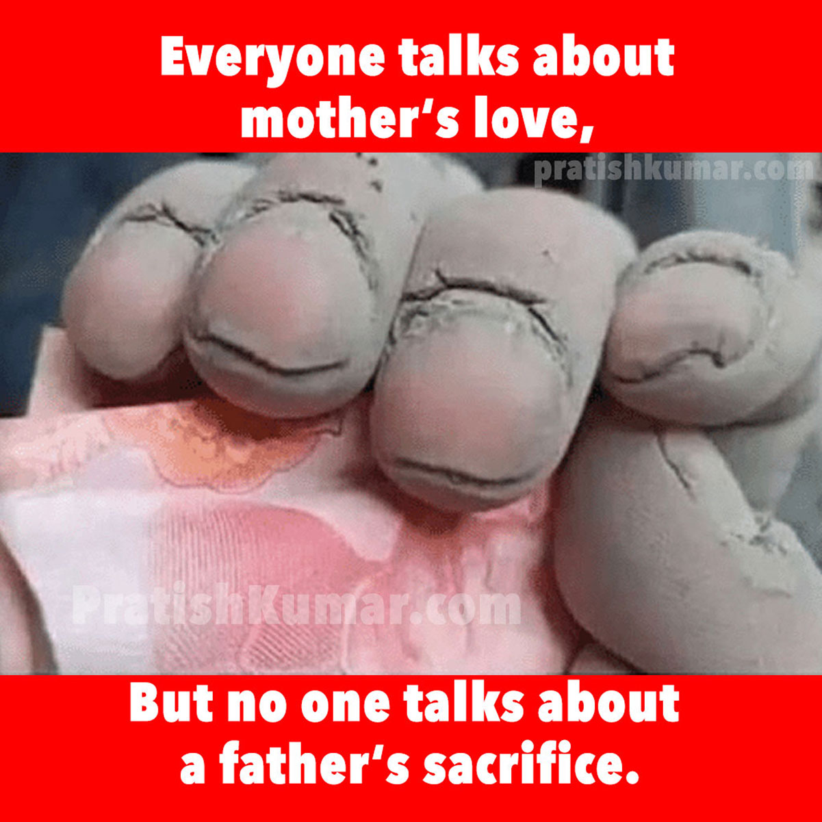 Everybody talks about mother's love nobody talks about father's sacrifice - Inspirational Image